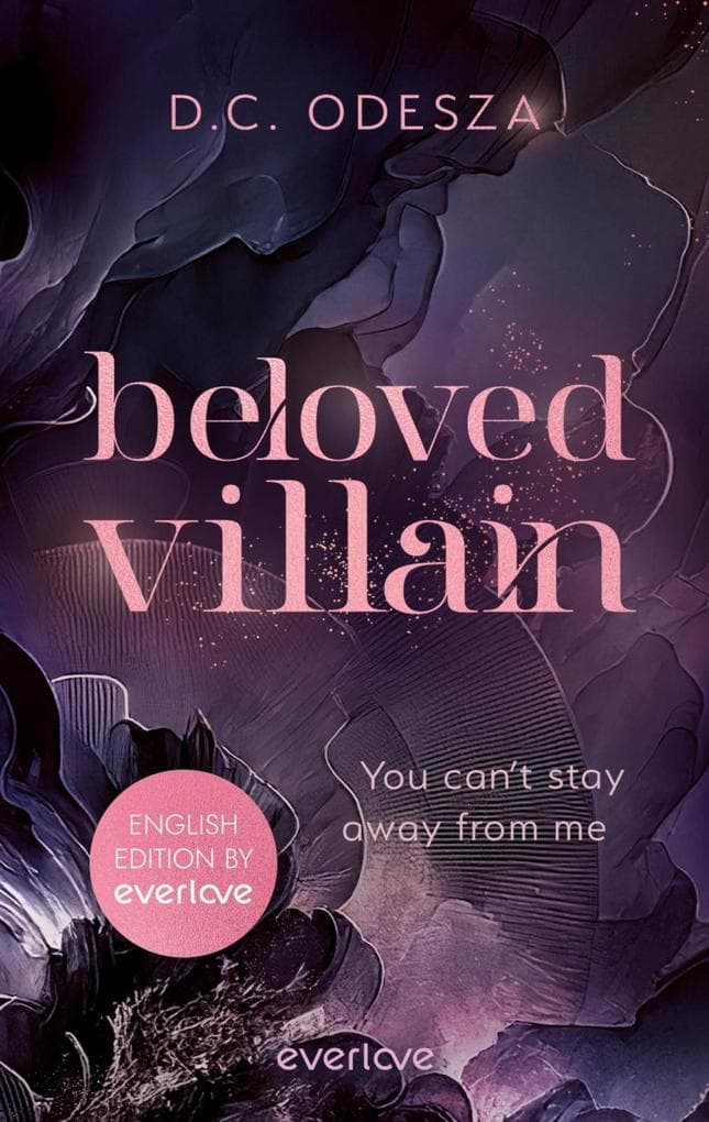 Beloved Villain - You can't stay away from me (English Edition)