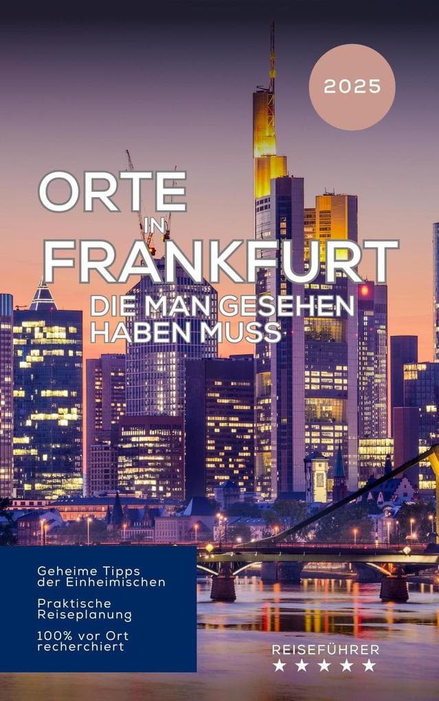 Orte in Frankfurt, die man gesehen haben muss. Reiseführer (2025)