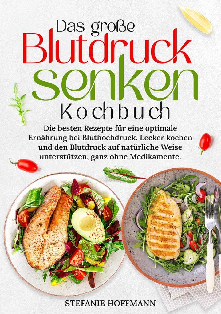 Das große Blutdruck senken Kochbuch