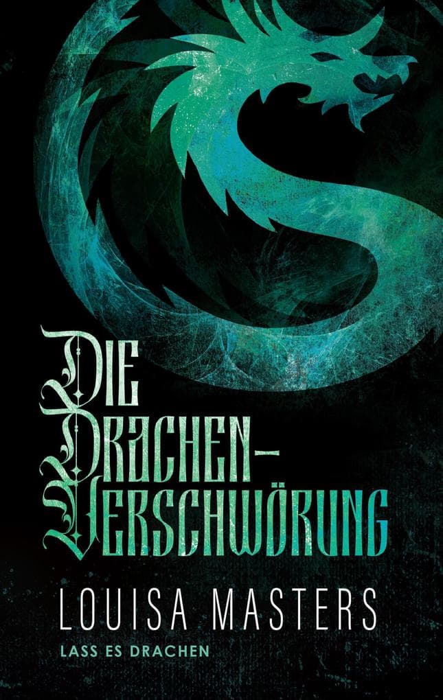 Die Drachen-Verschwörung (Lass es Drachen, #4)