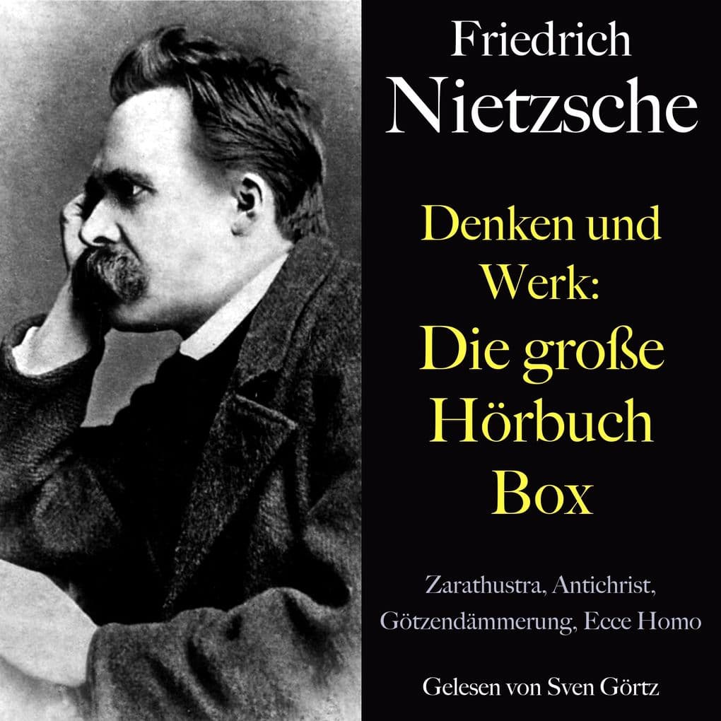 Friedrich Nietzsche: Denken und Werk - Die große Hörbuch Box