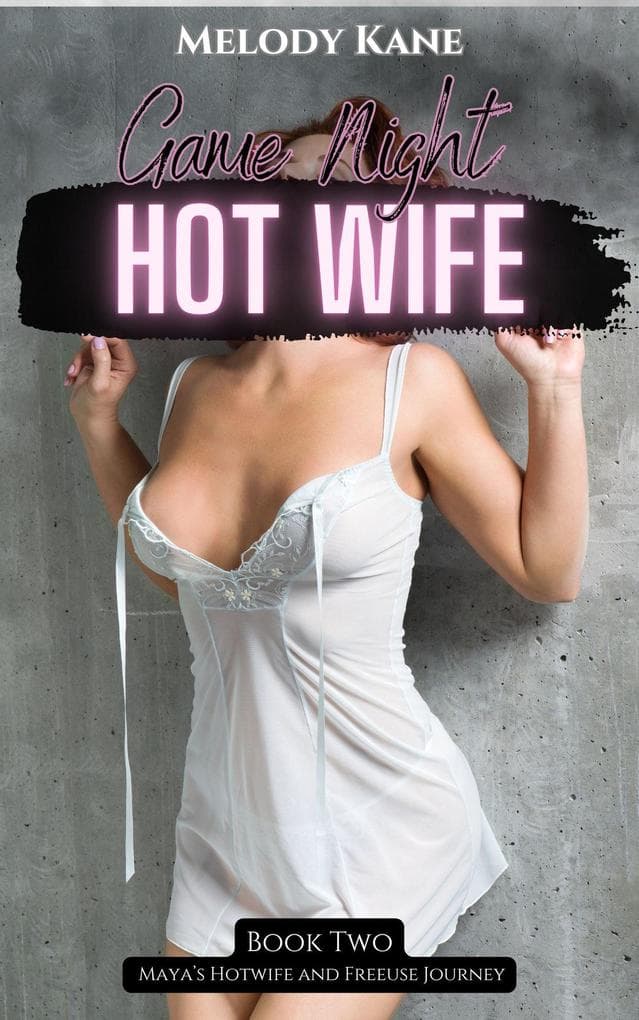 Game Night Hotwife (Maya's Hotwife and Freeuse Journey, #2)