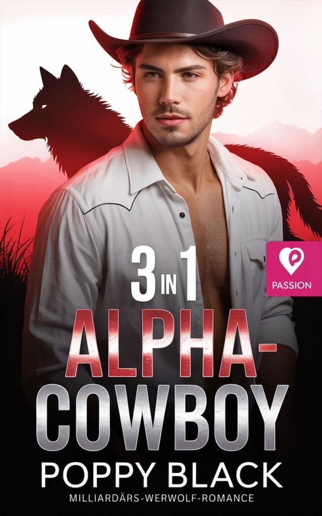 Alpha-Cowboy: Milliardärs-Werwolf-Romance 3 in 1