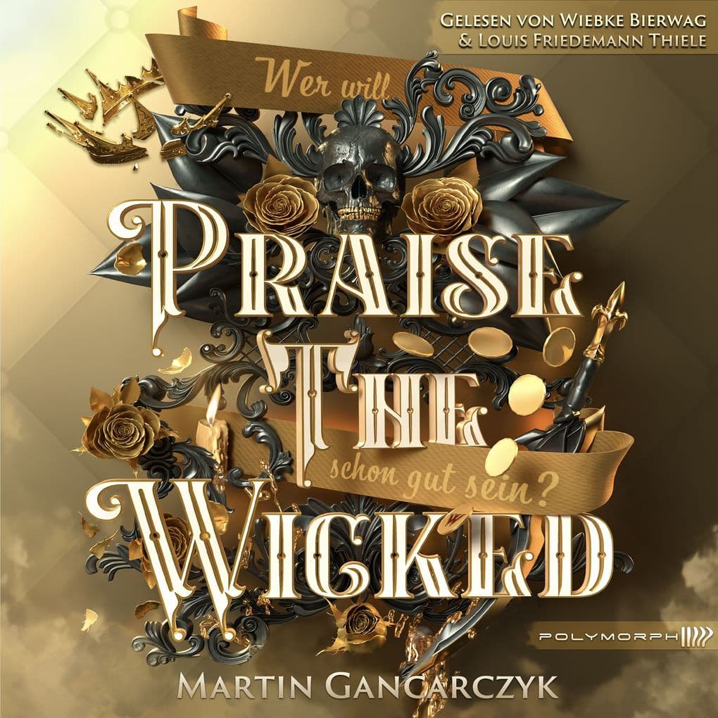 Praise The Wicked - Wer will schon gut sein?