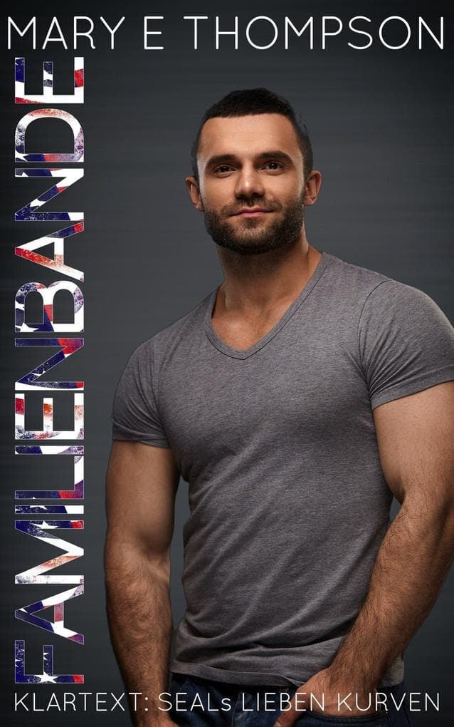Familienbande (Klartext: SEALs lieben Kurven, #6)
