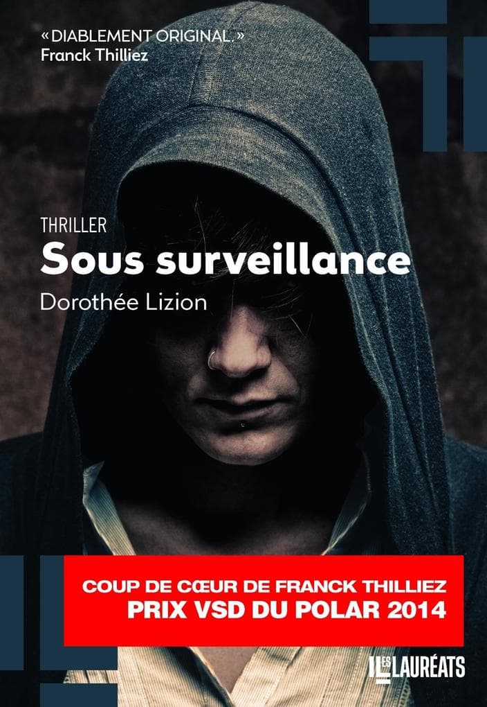Sous surveillance. Coup de coeur de Franck Thilliez. PRIX VSD du polar 2014