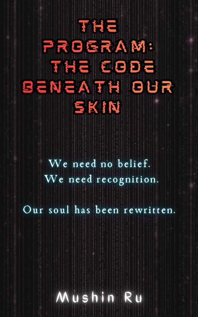 The Program: The Code Beneath Our Skin (The Message, #3)