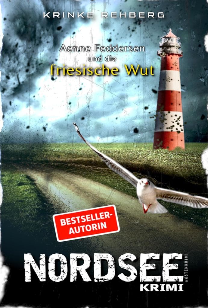 NORDSEEKRIMI - Aenne Feddersen und die friessiche Wut: Küstenkrimi