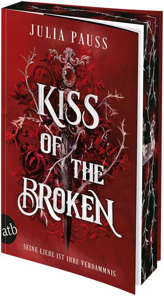 Kiss of the Broken - Seine Liebe ist ihre Verdammnis
