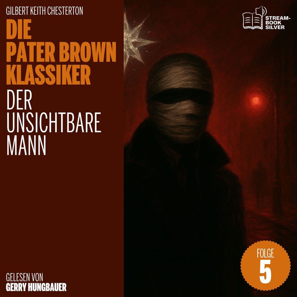 Der unsichtbare Mann (Die Pater Brown Klassiker, Folge 5)