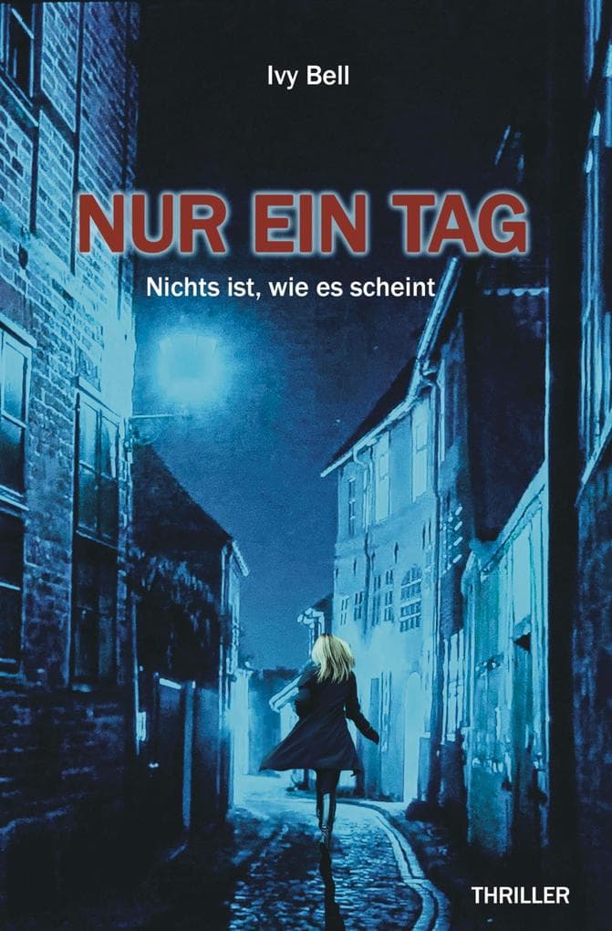 Nur ein Tag - Nichts ist, wie es scheint