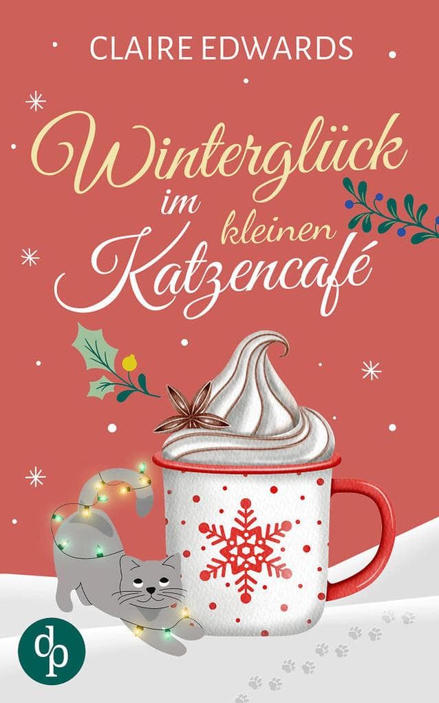Winterglück im kleinen Katzencafé | Ein weihnachtlicher Liebesroman