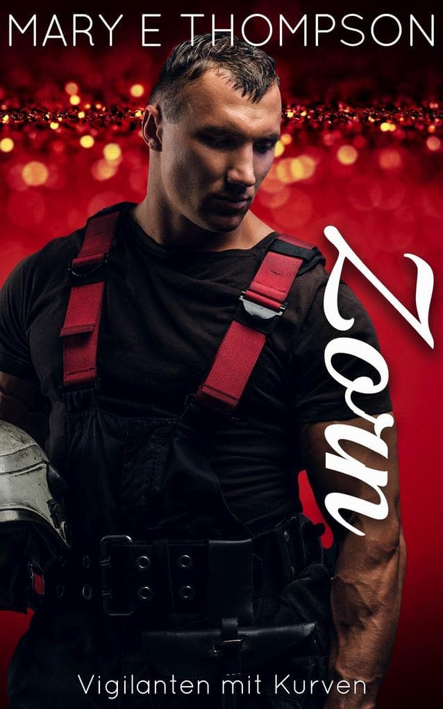 Zorn (Vigilanten mit Kurven, #1)