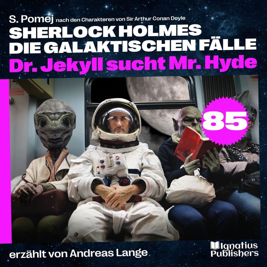 Dr. Jekyll sucht Mr. Hyde (Sherlock Holmes - Die galaktischen Fälle, Folge 85)