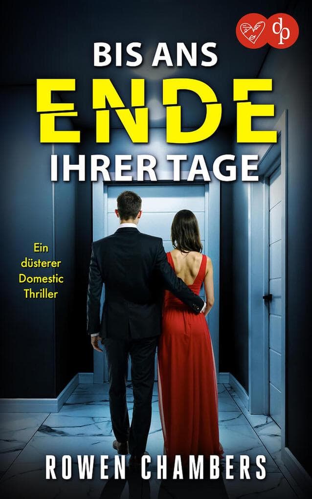 Bis ans Ende ihrer Tage | Ein düsterer Domestic Thriller