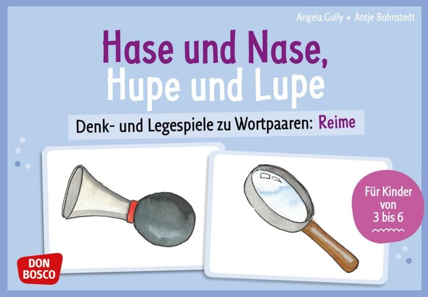 Hase und Nase, Hupe und Lupe