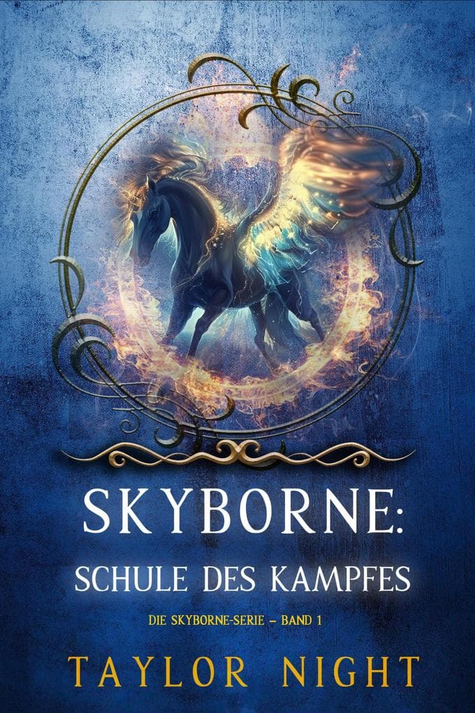 Skyborne: Schule des Kampfes (Die Skyborne-Serie - Band 1)