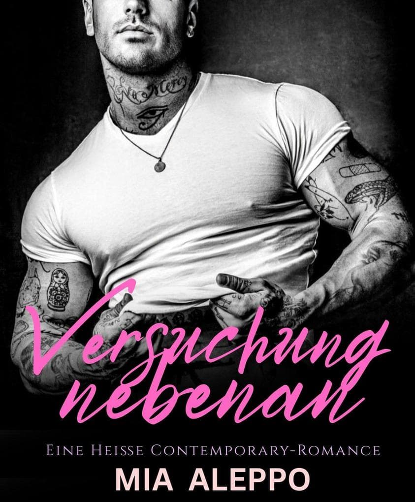 Versuchung nebenan: Eine Heiße Contemporary-Romance (Unwiderstehlich, #1)