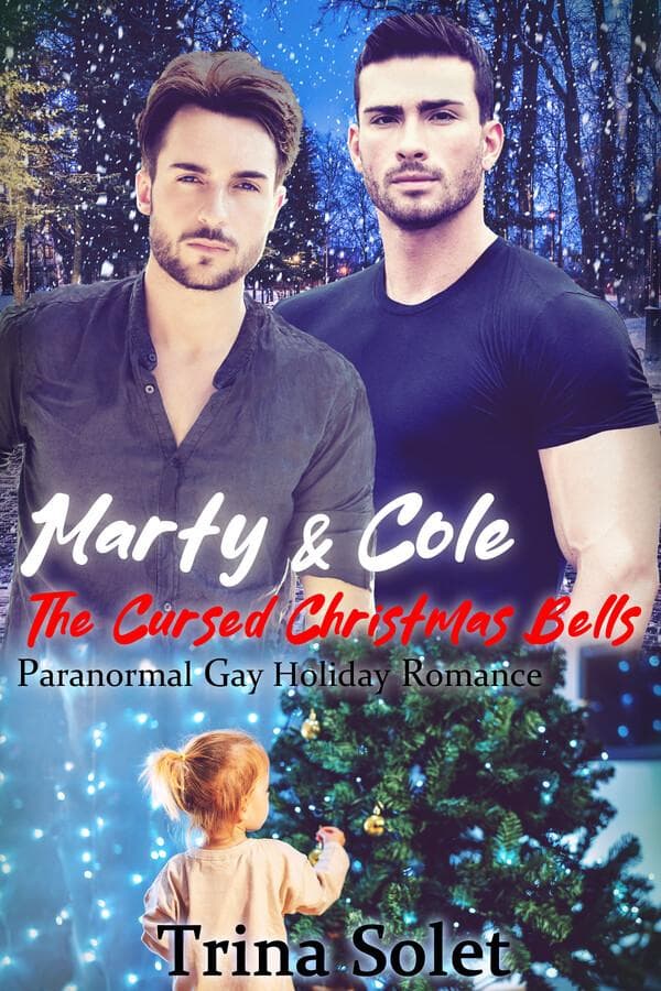 Marty & Cole: The Cursed Christmas Bells (Paranormal Gay Holiday Romance)
