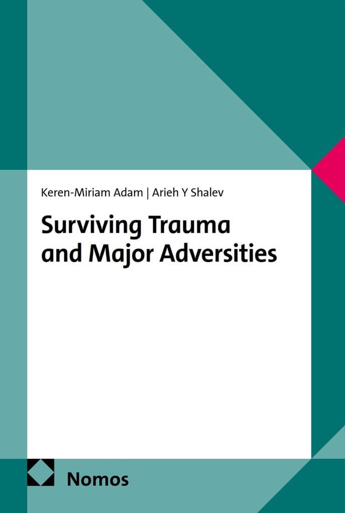Surviving Trauma and Major Adversities