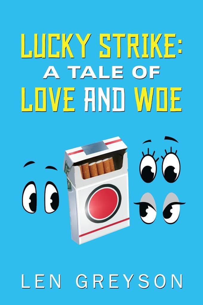LUCKY STRIKE: A Tale of Love and Woe