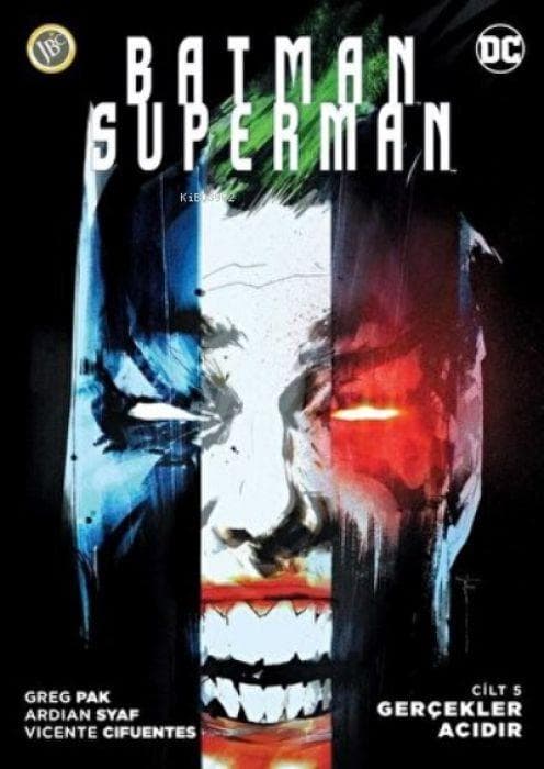 Batman ve Superman Cilt 5 - Gercekler Acidir