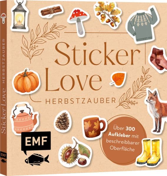 Sticker Love: Herbstzauber - Über 300 Etiketten und Cozy-Autumn-Aufkleber mit beschreibbarer Oberfläche