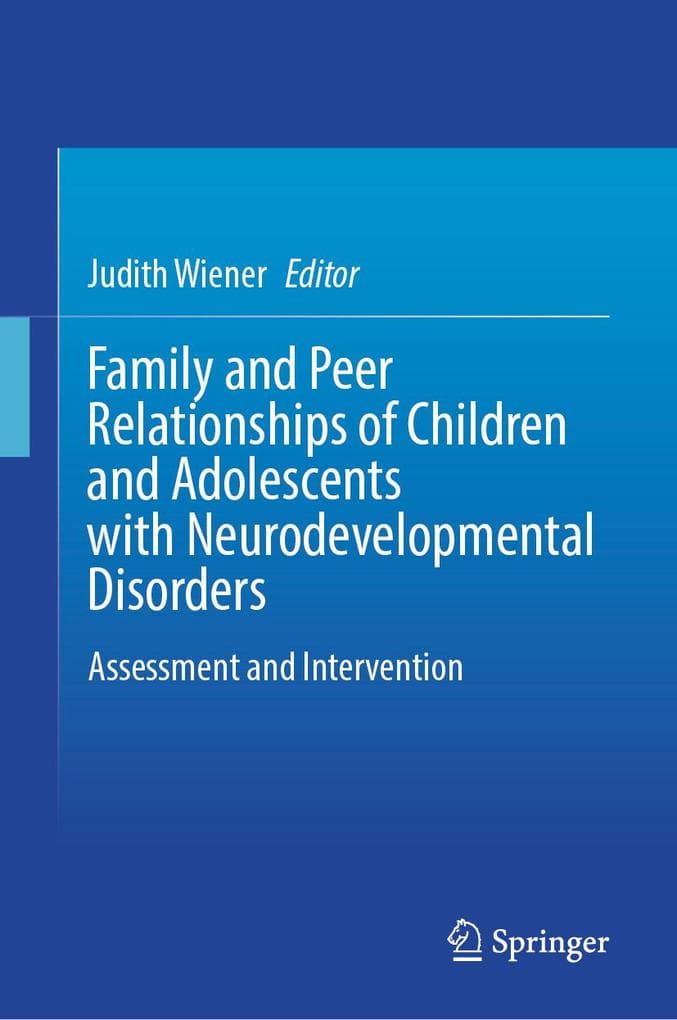 Family and Peer Relationships of Children and Adolescents with Neurodevelopmental Disorders