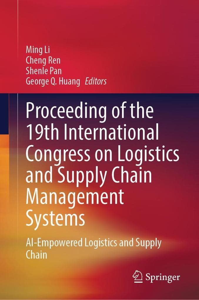 Proceeding of the 19th International Congress on Logistics and Supply Chain Management Systems