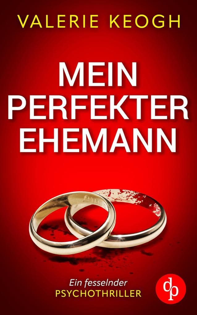 Mein perfekter Ehemann | Ein fesselnder Psychothriller