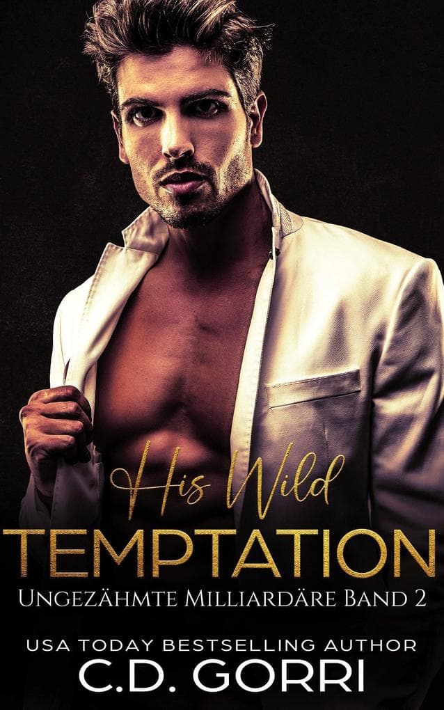 His Wild Temptation: Ungezähmte Milliardäre Band 2