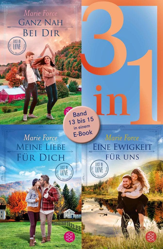 Ganz nah bei dir / Meine Liebe für dich / Eine Ewigkeit für uns - Lost in Love. Die Green-Mountain-Serie - Drei Romane in einem Band (Nur bei uns!)