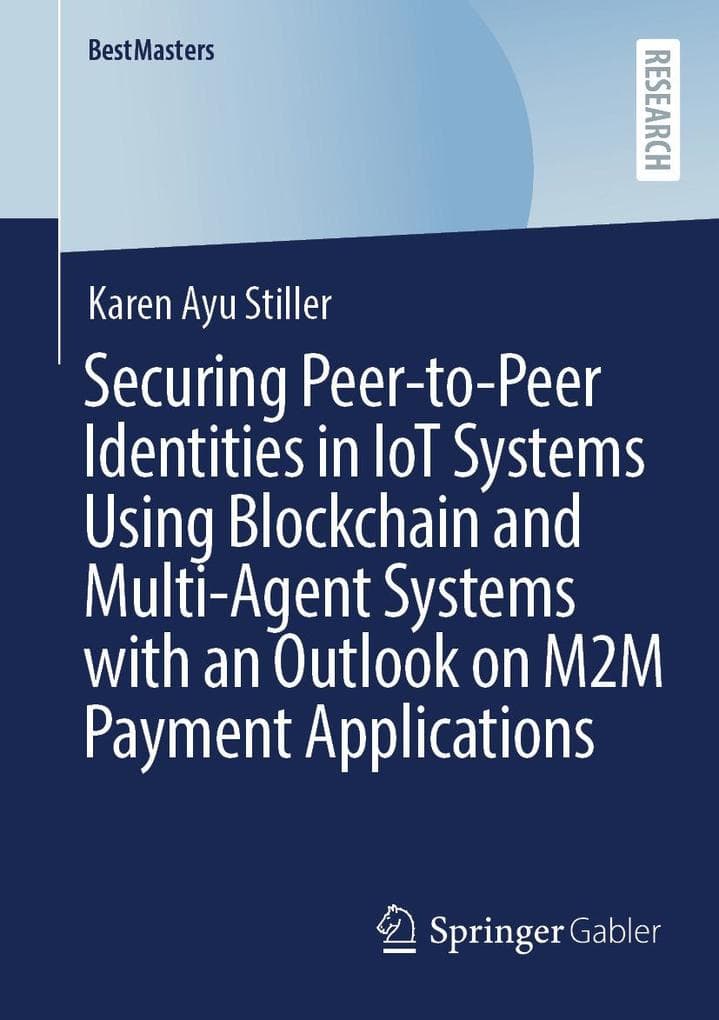 Securing Peer-to-Peer Identities in IoT Systems Using Blockchain and Multi-Agent Systems with an Outlook on M2M Payment Applications