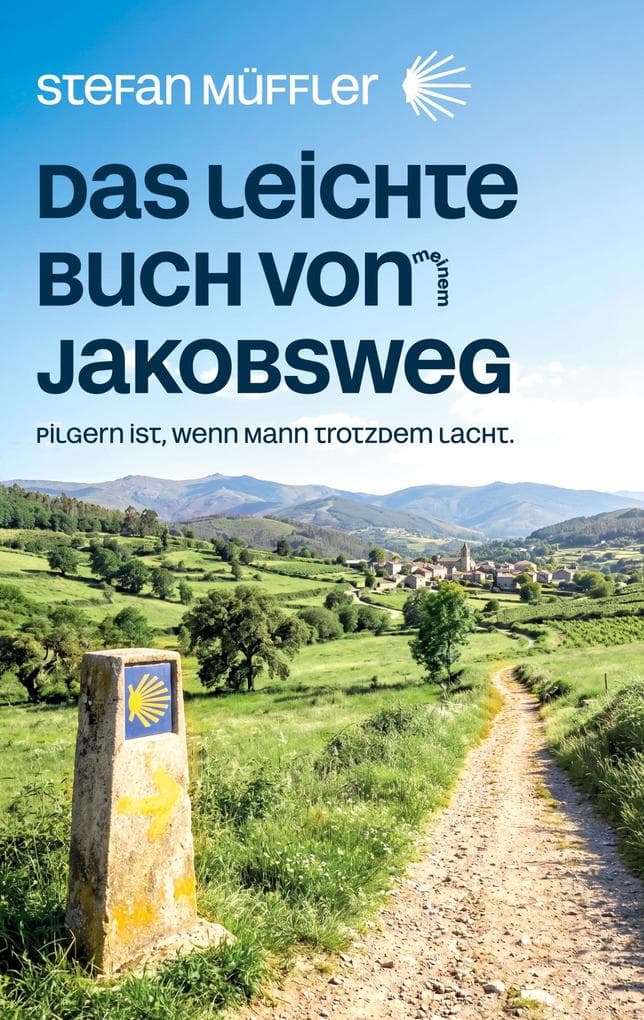 Das leichte Buch von meinem Jakobsweg