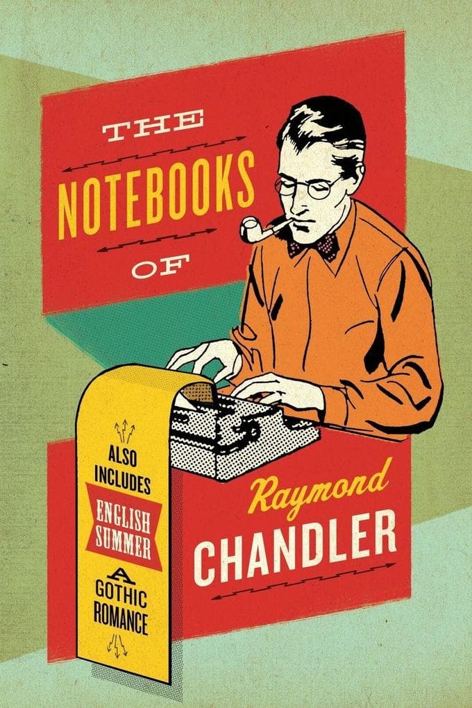 Notebooks of Raymond Chandler, The