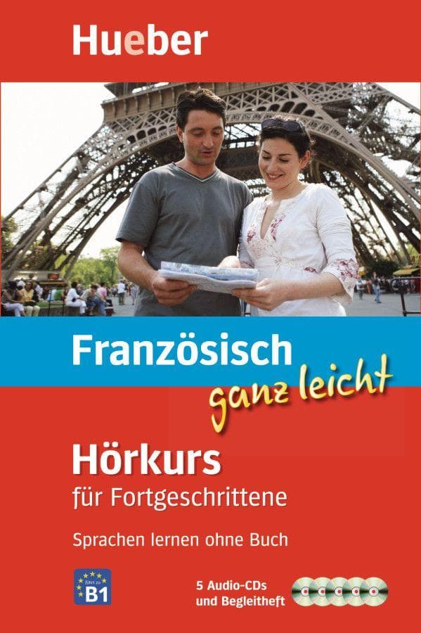 Französisch ganz leicht. Hörkurs für Fortgeschrittene