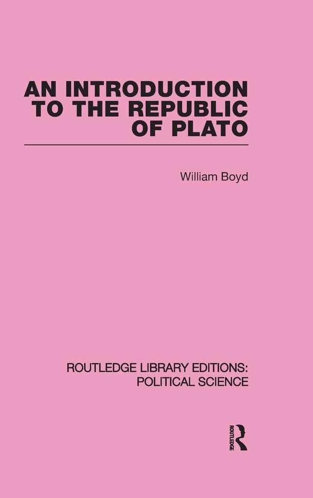 An Introduction to the Republic of Plato (Routledge Library Editions
