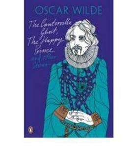 The Canterville Ghost, The Happy Prince and Other Stories